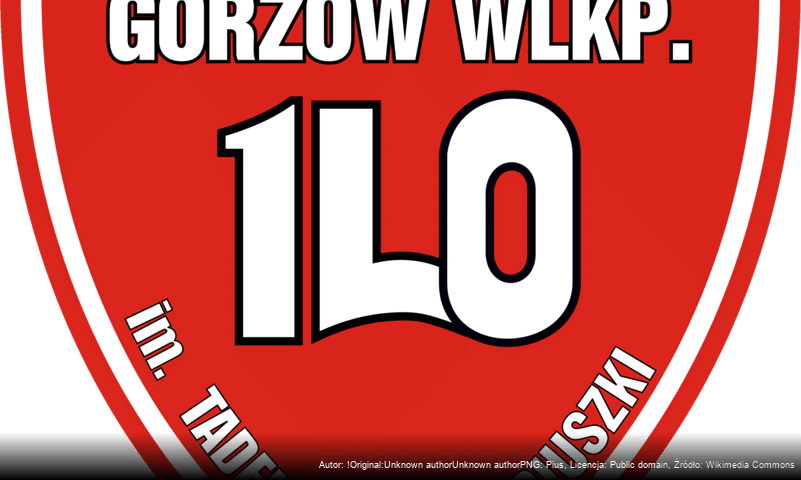 I Liceum Ogólnokształcące im. Tadeusza Kościuszki w Gorzowie Wielkopolskim